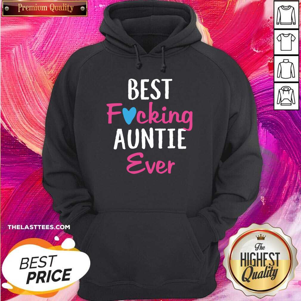 Beautiful Best Fucking Auntie Ever Shirt - Image 5