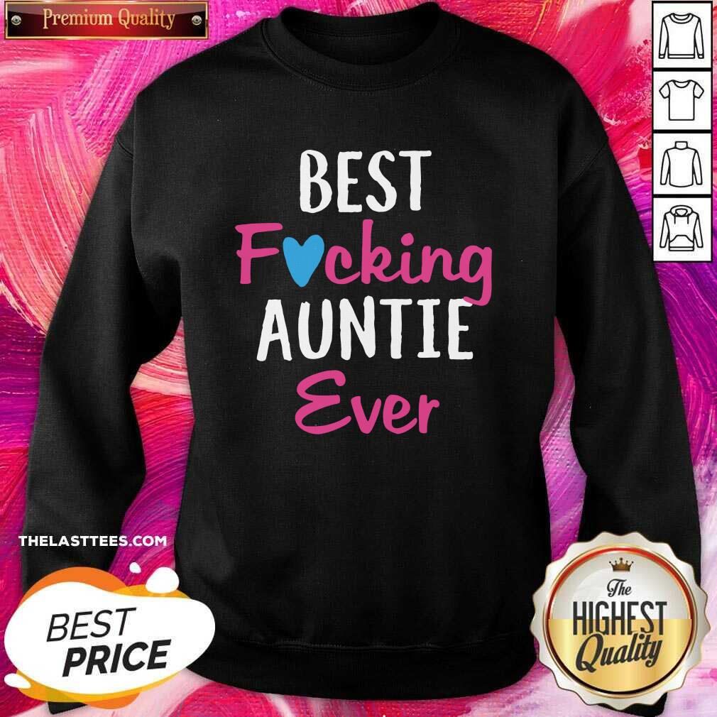 Beautiful Best Fucking Auntie Ever Shirt - Image 3