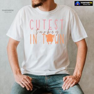 Alternative view of Cutest Turkey In Town T-Shirt