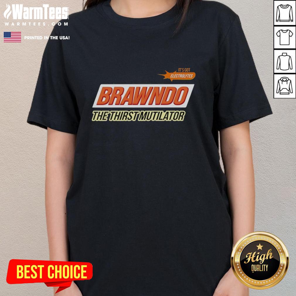 Awesome Brawndo The Thirst Mutilator T-Shirt - Image 3