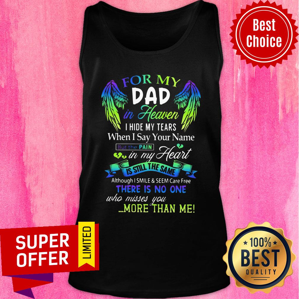 For My Dad In Heaven I Hide My Tear Shirt - Image 4