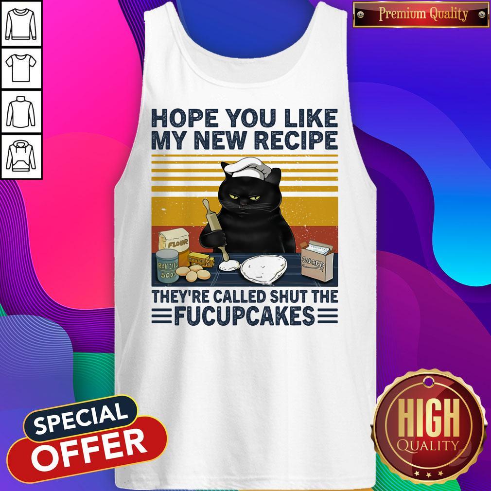 Hope You Like My New Recipe They're Called Shut The Fucupcakes Cat Vintage Retro Shirt - Image 5
