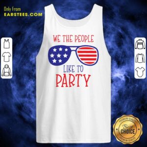 Alternative view of We The People Like To Party Glasses American Flag 4th Of July Shirt