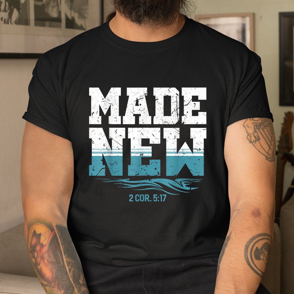 Made New Baptism Shirt Christian Shirt - Image 3