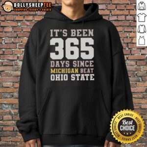 Alternative view of Top It's Been 365 Days Since Michigan Beat Ohio State T-Shirt