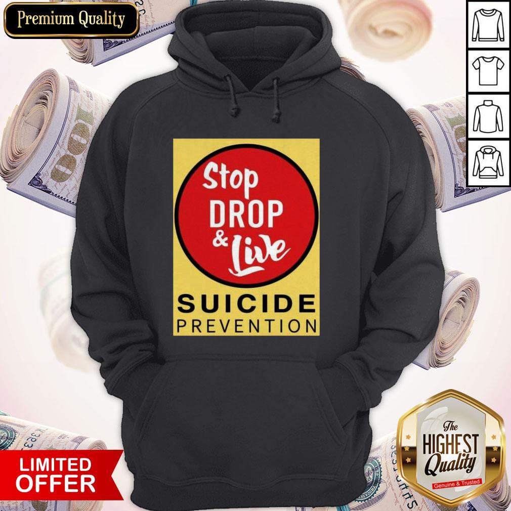 Stop Drop And Live Suicide Prevention Shirt - Image 3