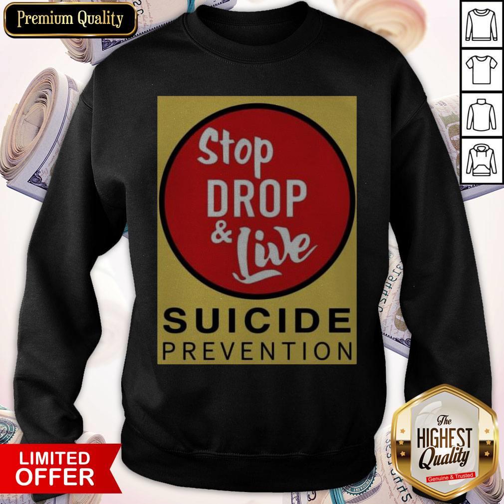 Stop Drop And Live Suicide Prevention Shirt - Image 2
