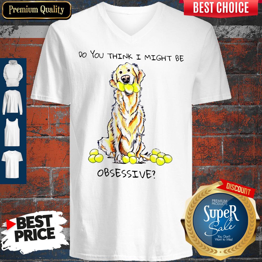 Do You Think I Might Be Obsessive Shirt - Image 5