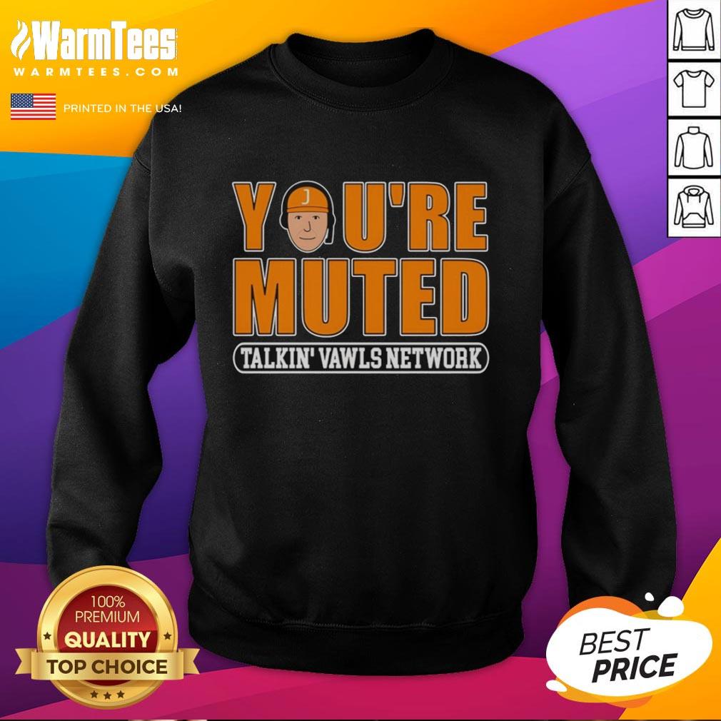 Premium You're Muted Talkin' Vawls Network J-Man Funny Tennessee Podcast T-Shirt - Image 5