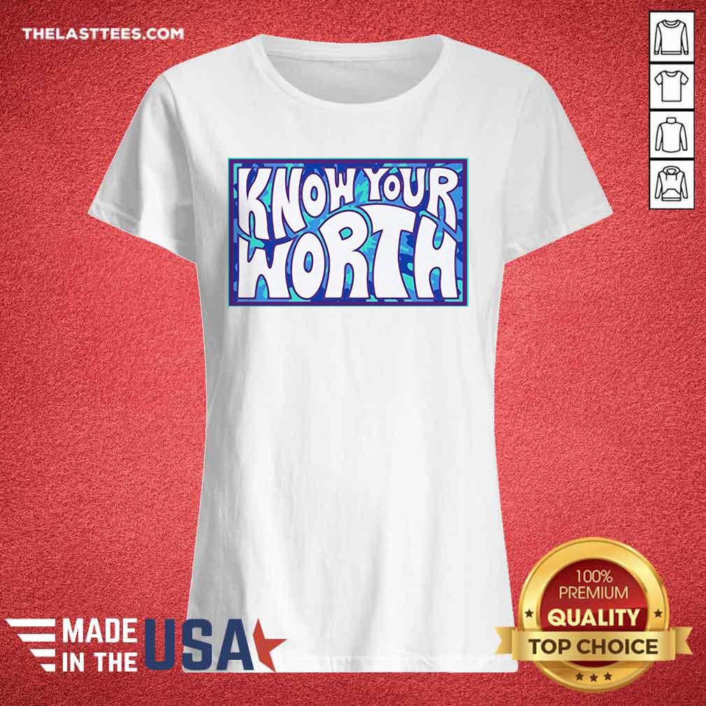 Premium Know Your Worth Shirt - Image 5