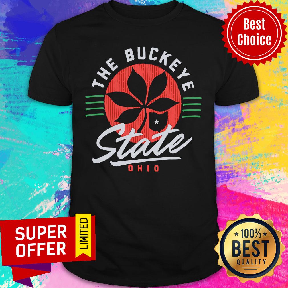 Nice The Buckeye State Ohio Shirt