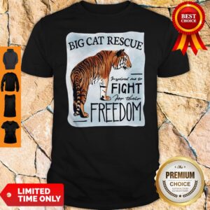 Official Tiger King Big Cat Rescue Inspired Me To Fight For Freedom Shirt