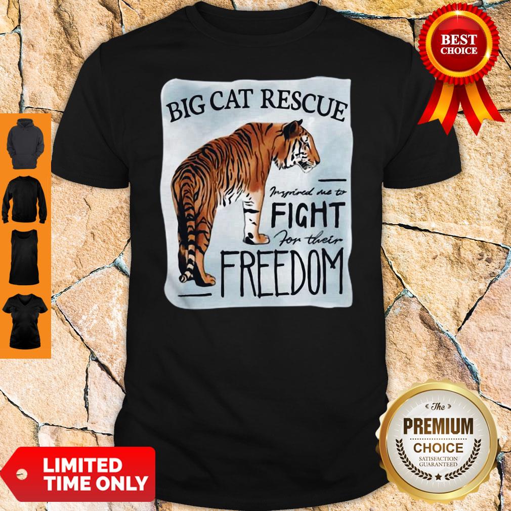 Official Tiger King Big Cat Rescue Inspired Me To Fight For Freedom Shirt