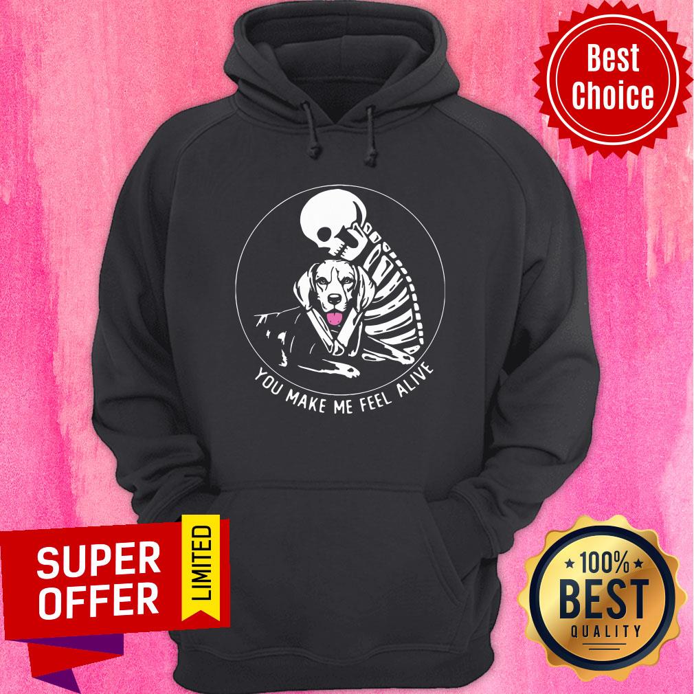 Top Skeleton Hug Beagle You Make Me Feel Alive Shirt - Image 5