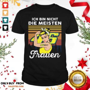 Luxury Strong Girl 46 Ich Bin Nicht Die Meisten Frauen Vintage Shirt