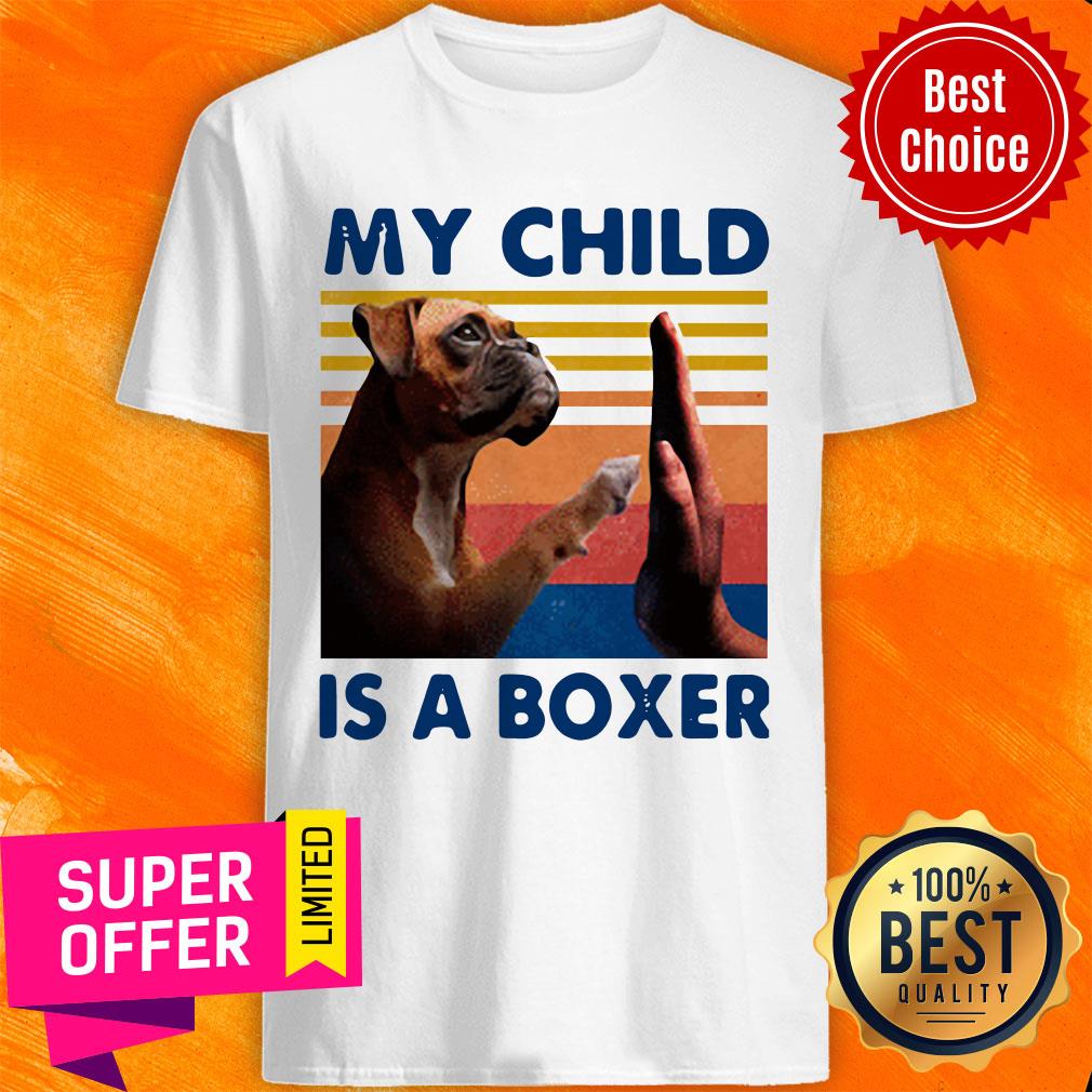 Official My Child Is A Boxer Dog Vintage Shirt