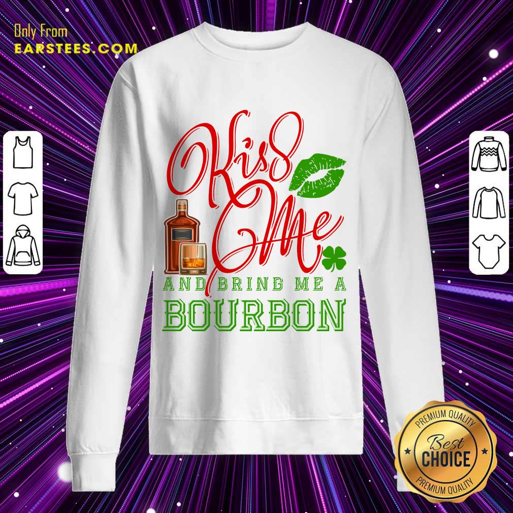 Kiss Me And Bring Me A Bourbon Shirt - Image 3