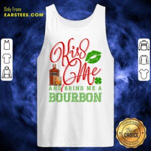 Alternative view of Kiss Me And Bring Me A Bourbon Shirt