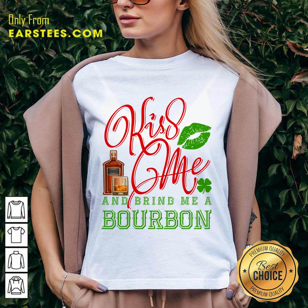 Kiss Me And Bring Me A Bourbon Shirt - Image 5