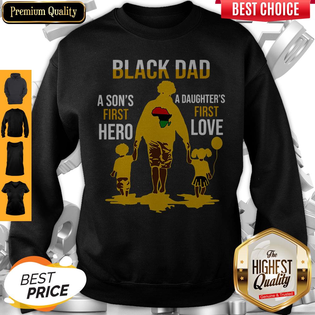 Awesome Black Dad A Son’s First Hero A Daughter’s First Love Shirt - Image 5