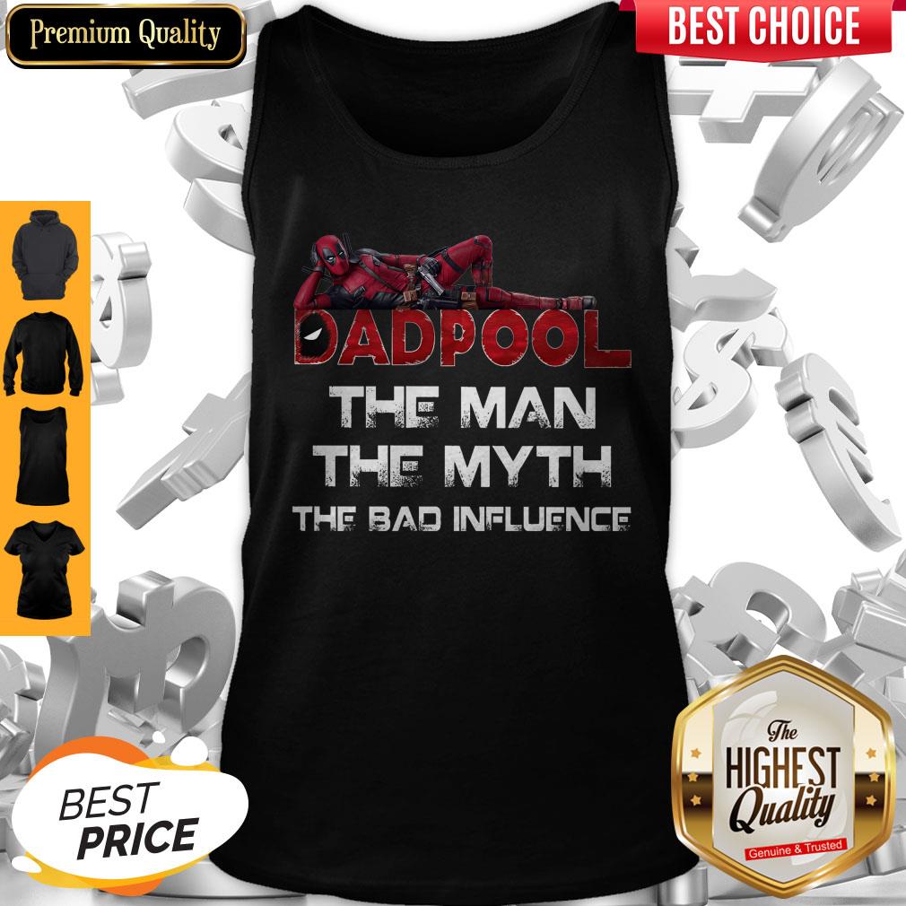 Funny Deadpool Dad Pool The Man The Myth The Bad Influence Father’s Day Shirt - Image 4