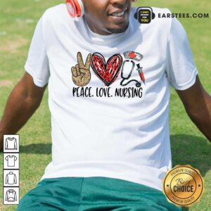Nice Diamond Peace Love And Nursing 2021 Shirt