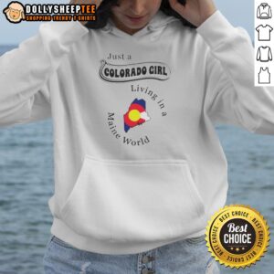 Alternative view of Awesome To Just A Colorado Girl Living In A Maine World Shirt
