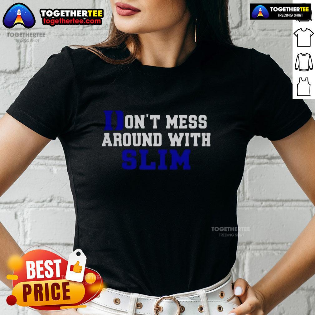Awesome Don't Mess Around With Slim Duke Blue Devils T-Shirt - Image 3