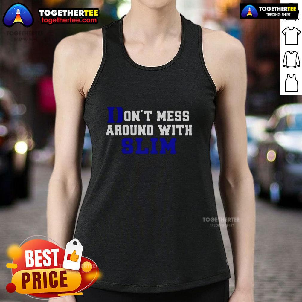 Awesome Don't Mess Around With Slim Duke Blue Devils T-Shirt - Image 4
