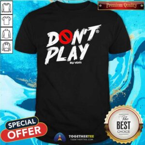 Top Martins Vincent Otse Wearing Don't Play By VDM T-Shirt
