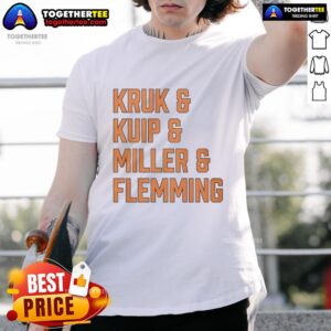 Nice Kruk And Kuip And Miller And Flemming T-Shirt