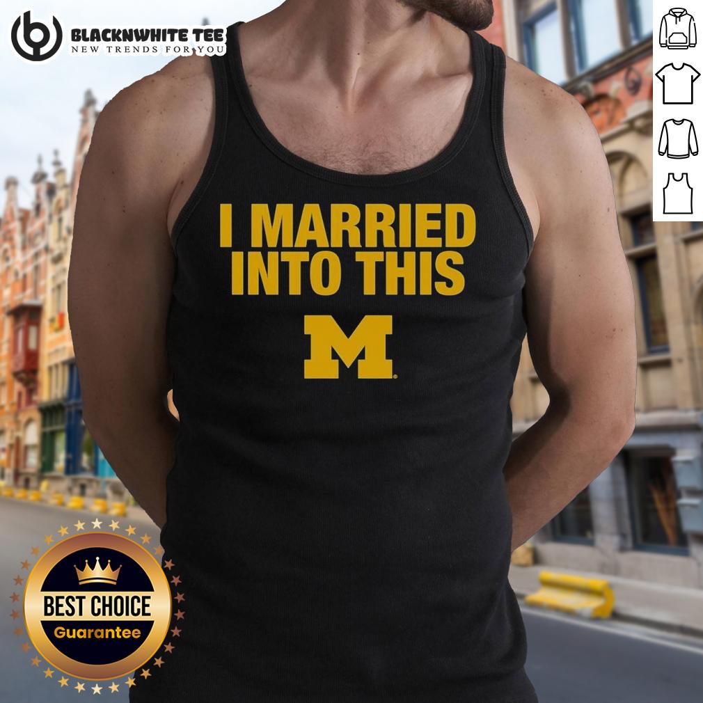 Nice I Married Into This Michigan Wolverines T-Shirt - Image 4
