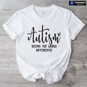 Autism Seeing The World Differently T-Shirt