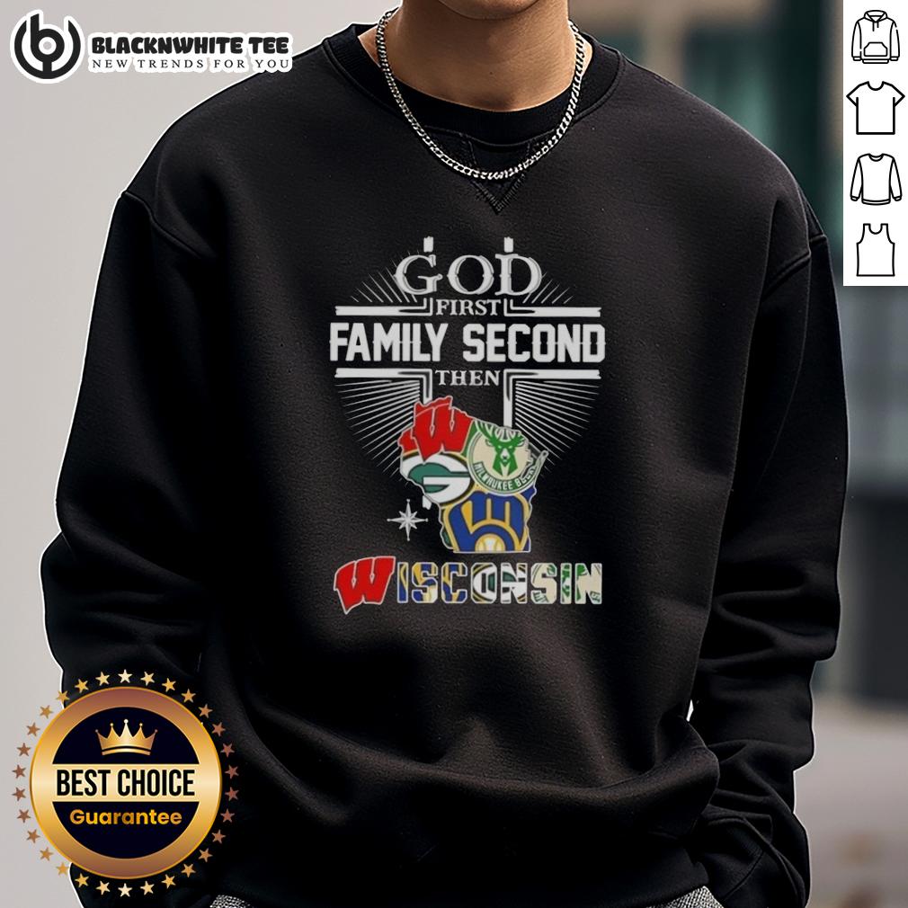 Good Cross God First Family Second Then Wisconsin Sports T-Shirt - Image 5