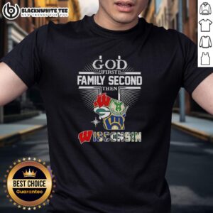 Good Cross God First Family Second Then Wisconsin Sports T-Shirt
