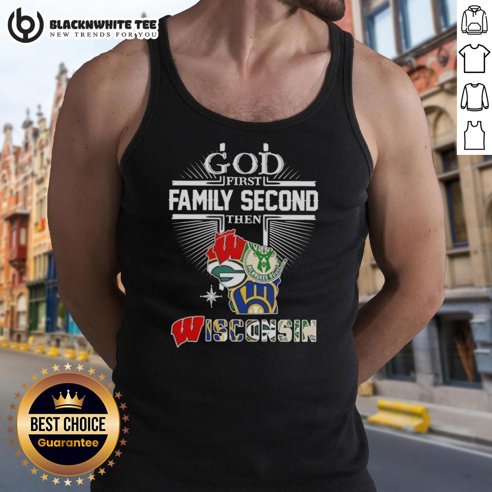 Good Cross God First Family Second Then Wisconsin Sports T-Shirt - Image 4