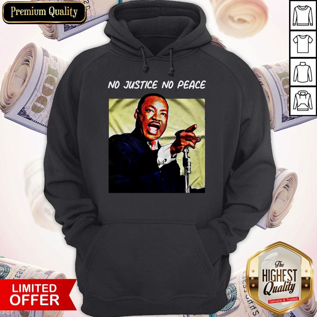 Hot Martin Luther King No Justice No Peace Shirt - Image 5