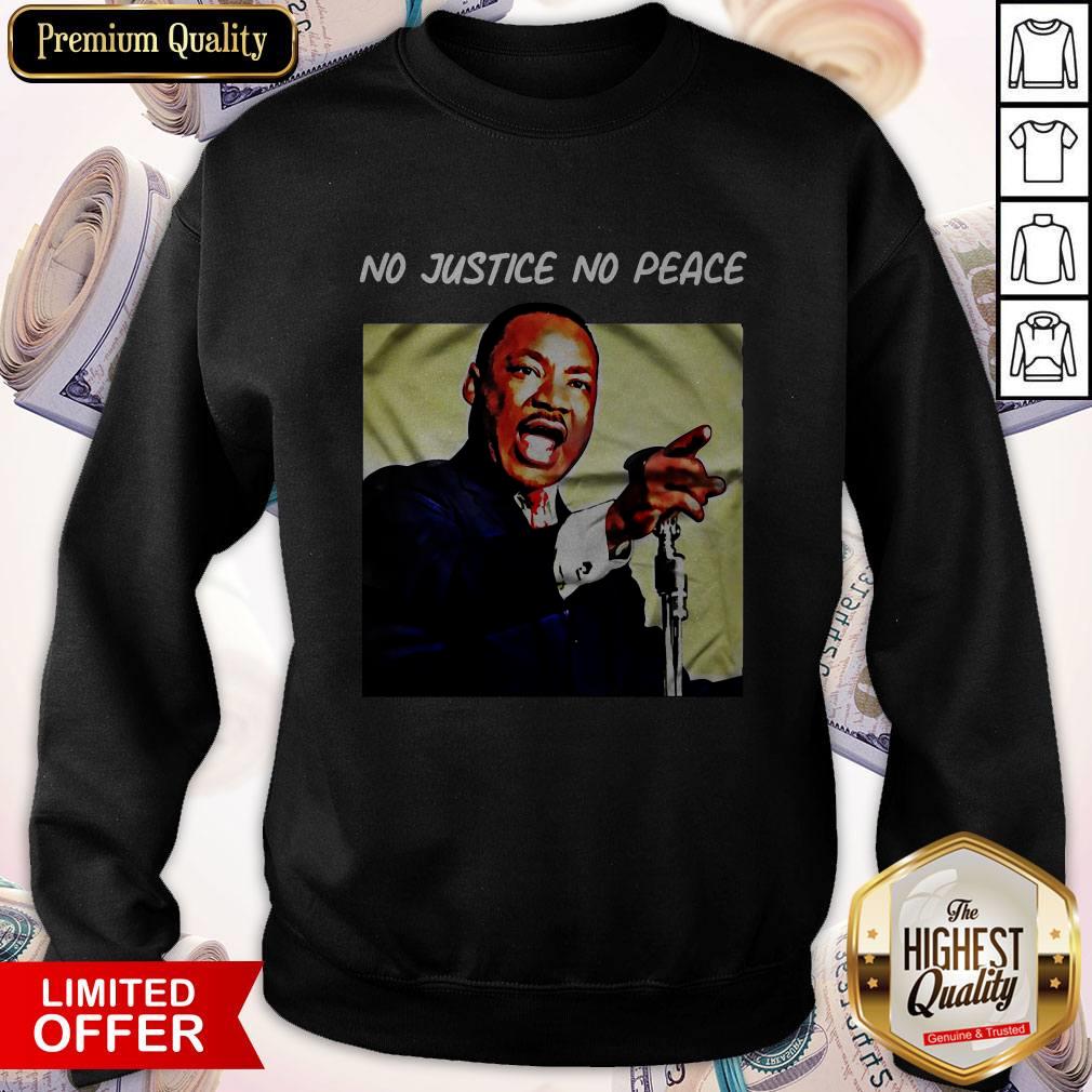 Hot Martin Luther King No Justice No Peace Shirt - Image 4