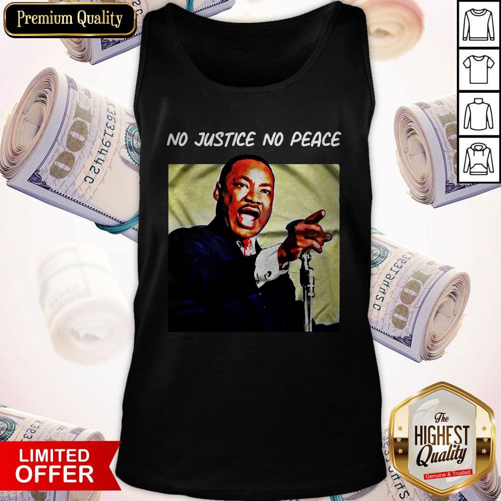Hot Martin Luther King No Justice No Peace Shirt - Image 3