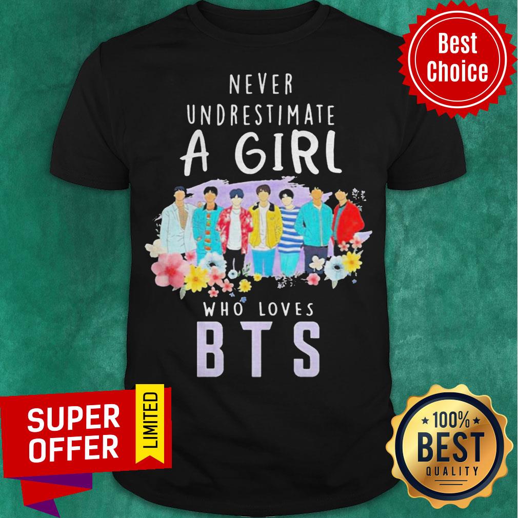 Nice Never Underestimate A Girl Who Loves BTS Shirt