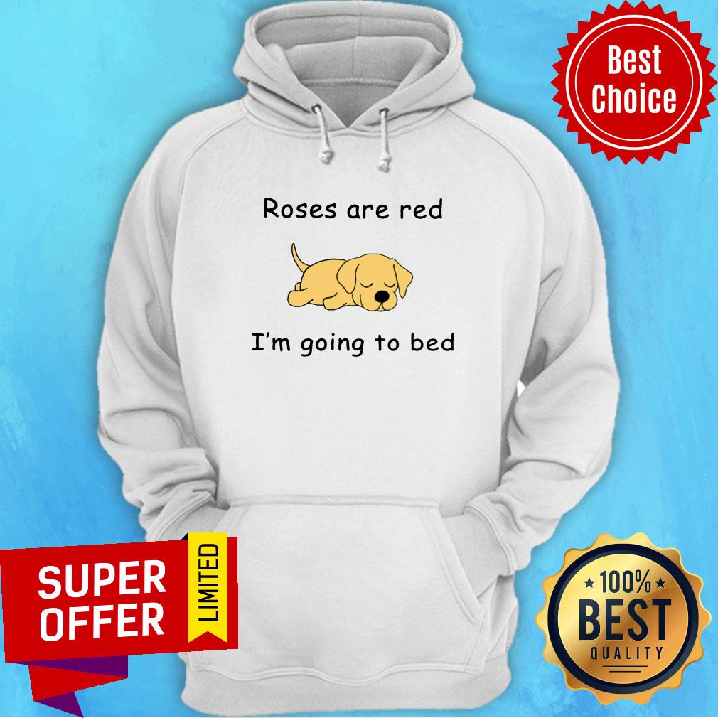 Dog Roses Are Red I'm Going To Bed Shirt - Image 2