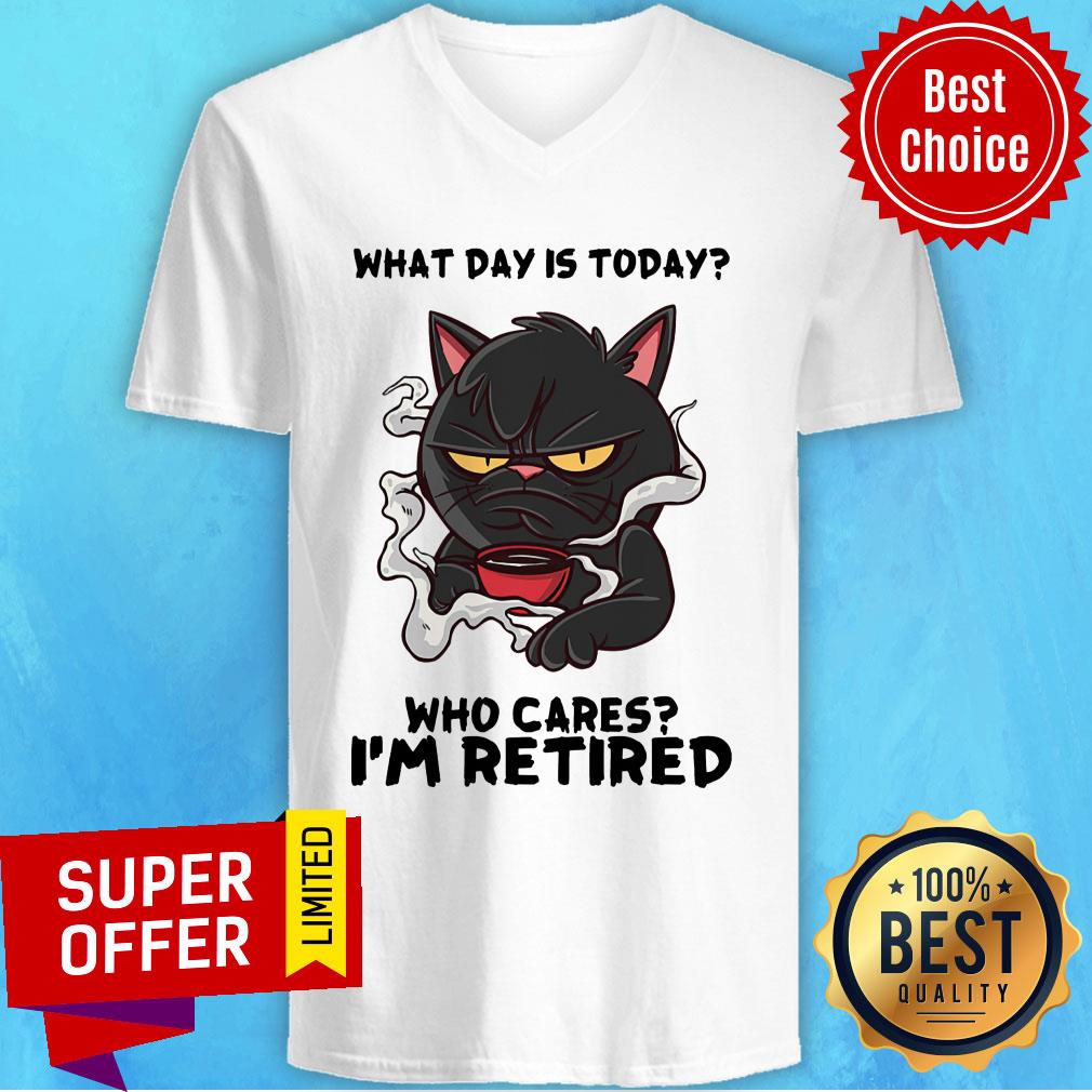 Gift For Cat Lover Black Cat What Day Is Today Who Cares I'm Retired Shirt - Image 2