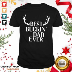 Attractive Reindeer Best Buckin Dad Ever Shirt