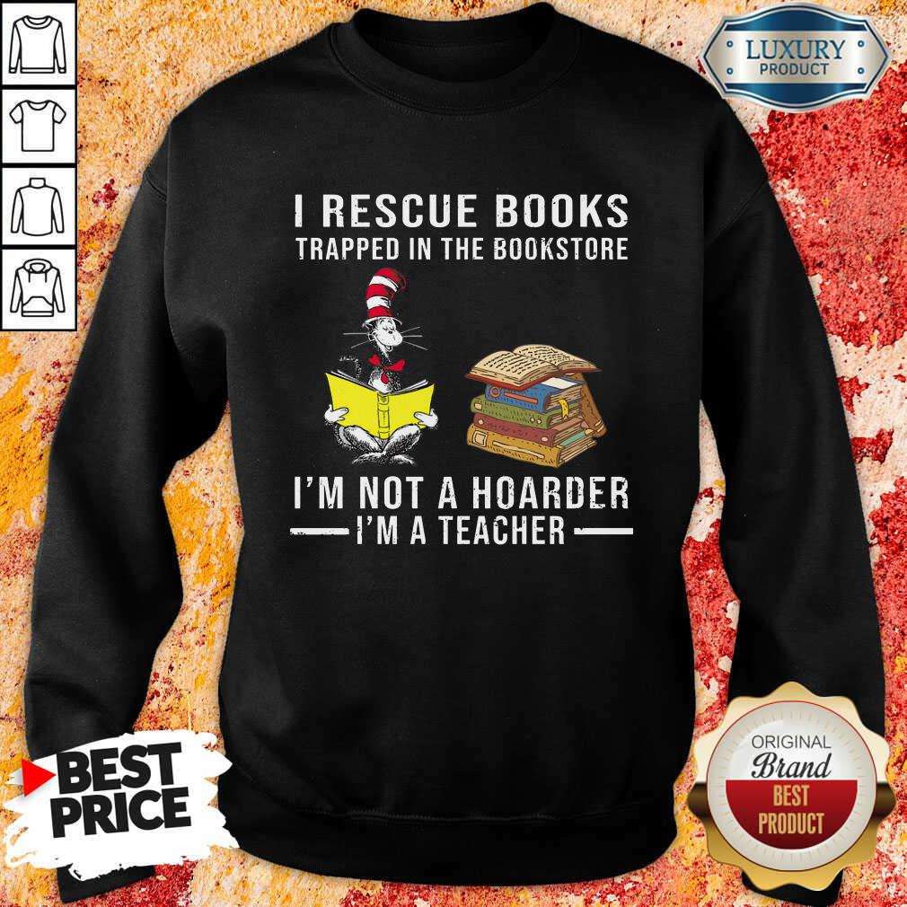 I'm Not A Hoarder I'm A Teacher Shirt - Image 4