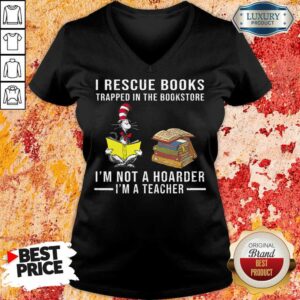 Alternative view of I'm Not A Hoarder I'm A Teacher Shirt