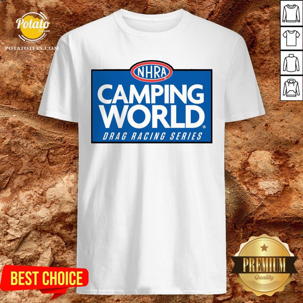 Love NHRA Camping World Drag Racing Series Shirt