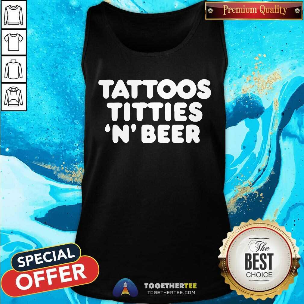 Original Tattoos Titties N Beer Shirt - Image 4