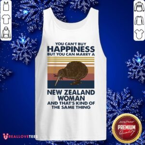 Alternative view of So You Can’t Buy Happiness But You Can Marry A New Zealand Woman And That’s Kind Of The Same Thing Shirt