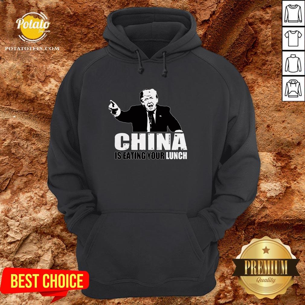 Donald Trump Says China Is Eating Your Lunch Shirt - Image 5
