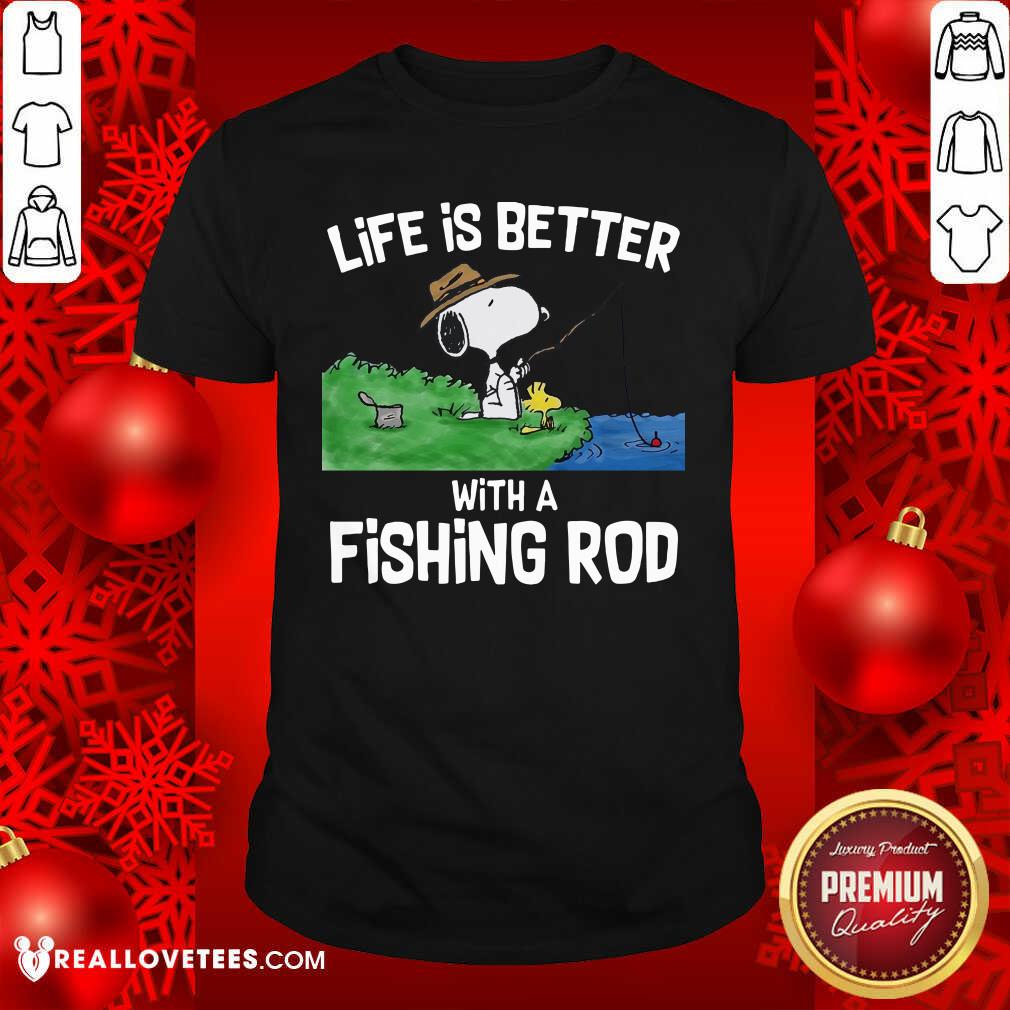 Hot Snoopy Life Is Better With A Fishing Rod Shirt